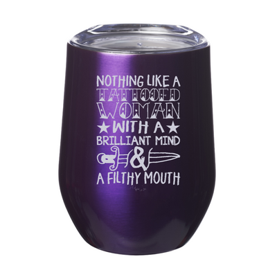 Nothing Like A Tattooed Woman Laser Etched Tumbler