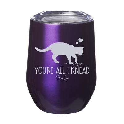You're All I Knead Laser 12oz Stemless Wine Cup