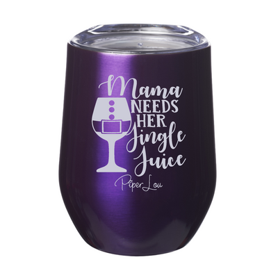 Mama Needs Her Jingle Juice 12oz Stemless Wine Cup