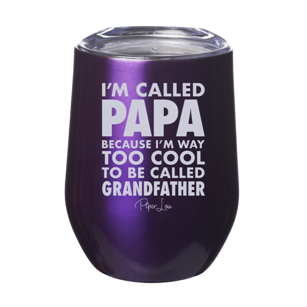 I'm Called Papa Laser Etched Tumbler