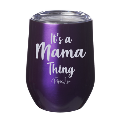 It's A Mama Thing 12oz Stemless Wine Cup