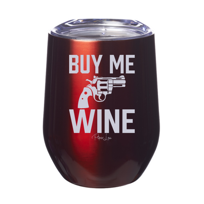Buy Me Wine 12oz Stemless Wine Cup