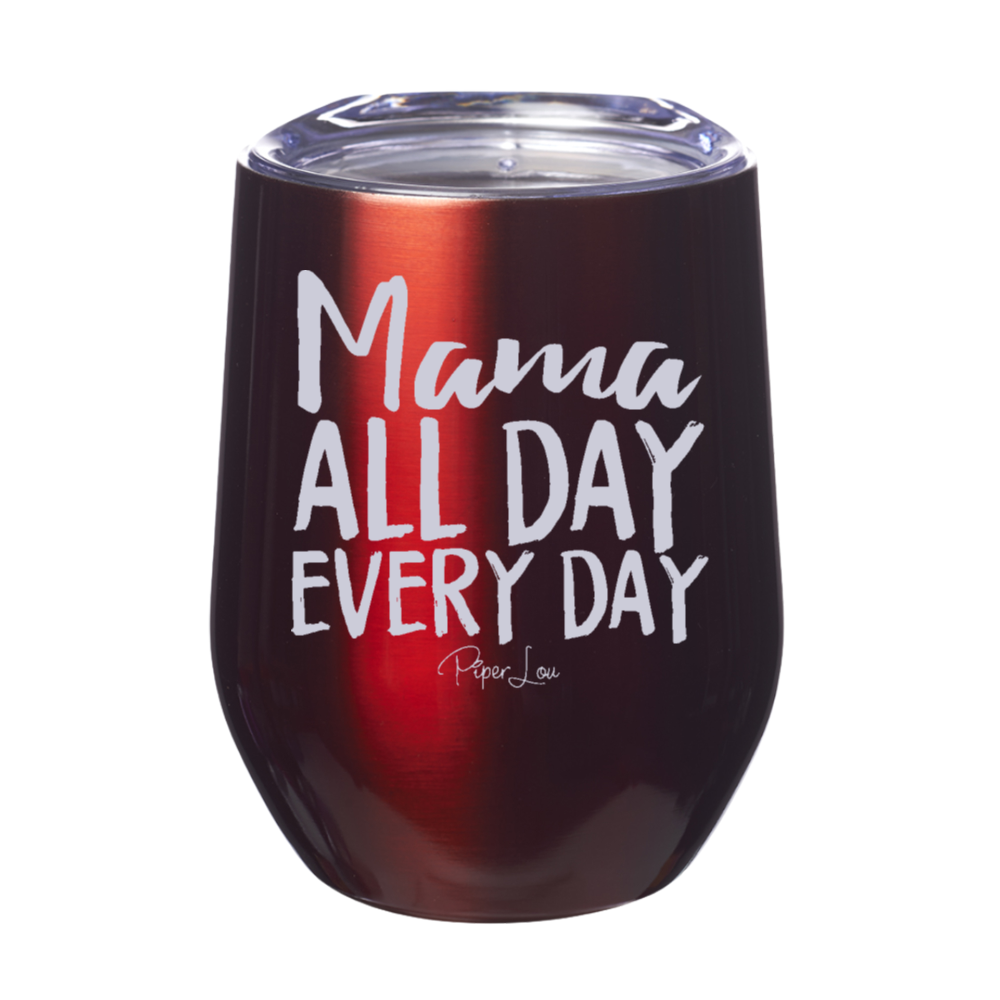 Mama All Day Laser Etched Tumbler