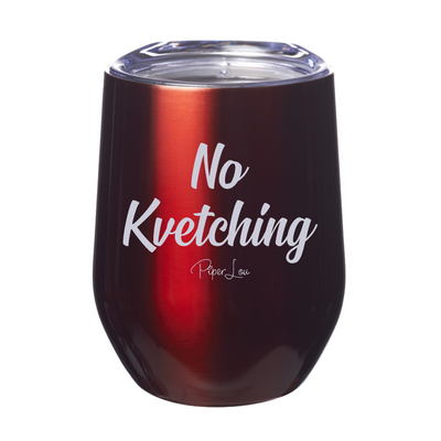 No Kvetching 12oz Stemless Wine Cup