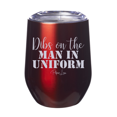 Dibs On The Man In Uniform 12oz Stemless Wine Cup