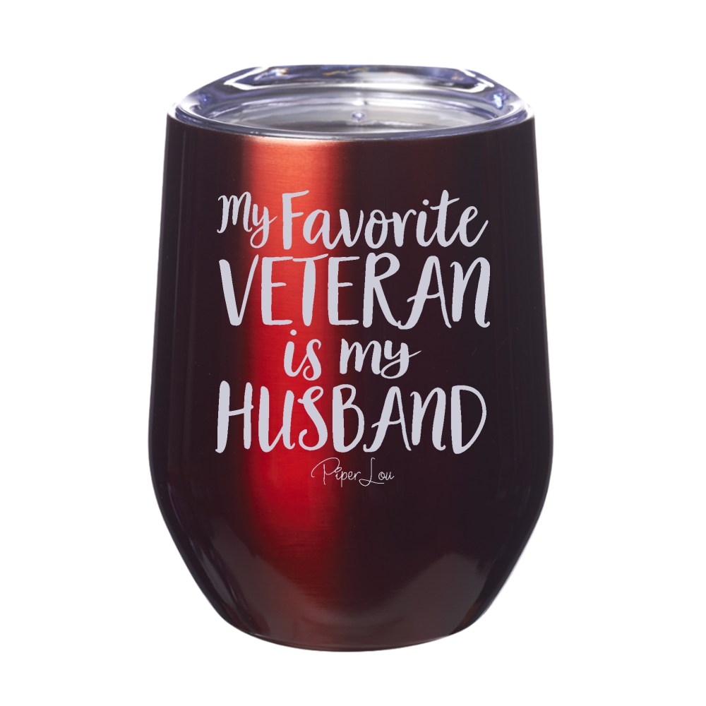 My Favorite Veteran Is My Husband 12oz Stemless Wine Cup