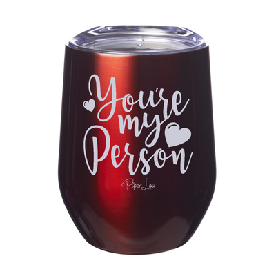 You're My Person 12oz Stemless Wine Cup