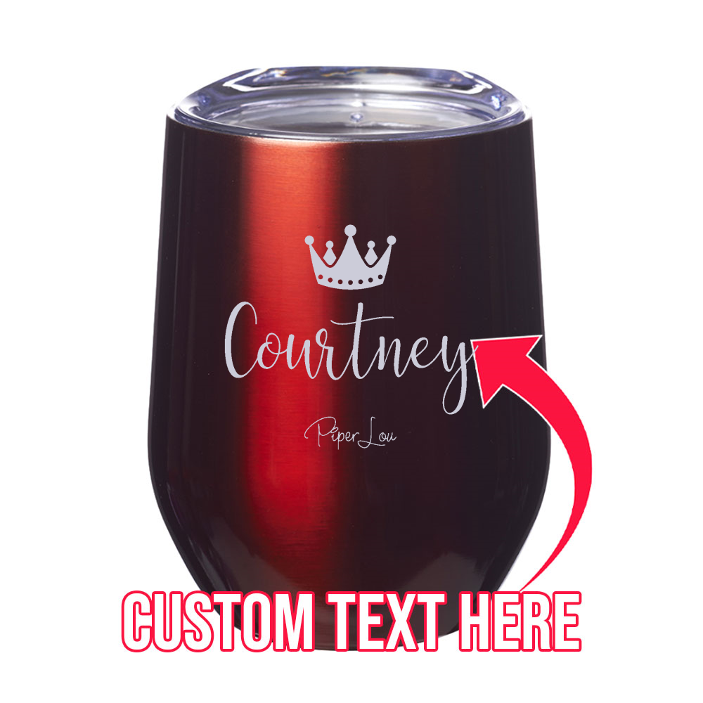 (CUSTOM) Name Crown 12oz Stemless Wine Cup
