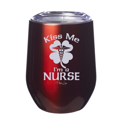 Kiss Me I'm A Nurse 12oz Stemless Wine Cup