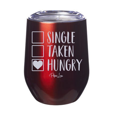 Single Taken Hungry 12oz Stemless Wine Cup