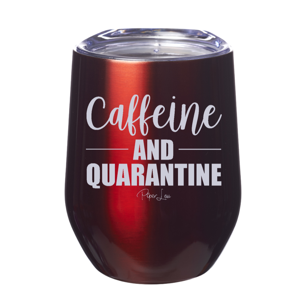 Caffeine And Quarantine 12oz Stemless Wine Cup