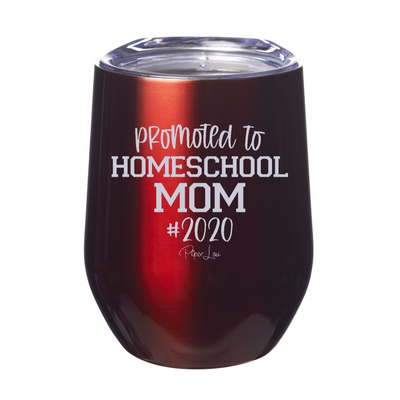 Promoted To Homeschool Mom 12oz Stemless Wine Cup