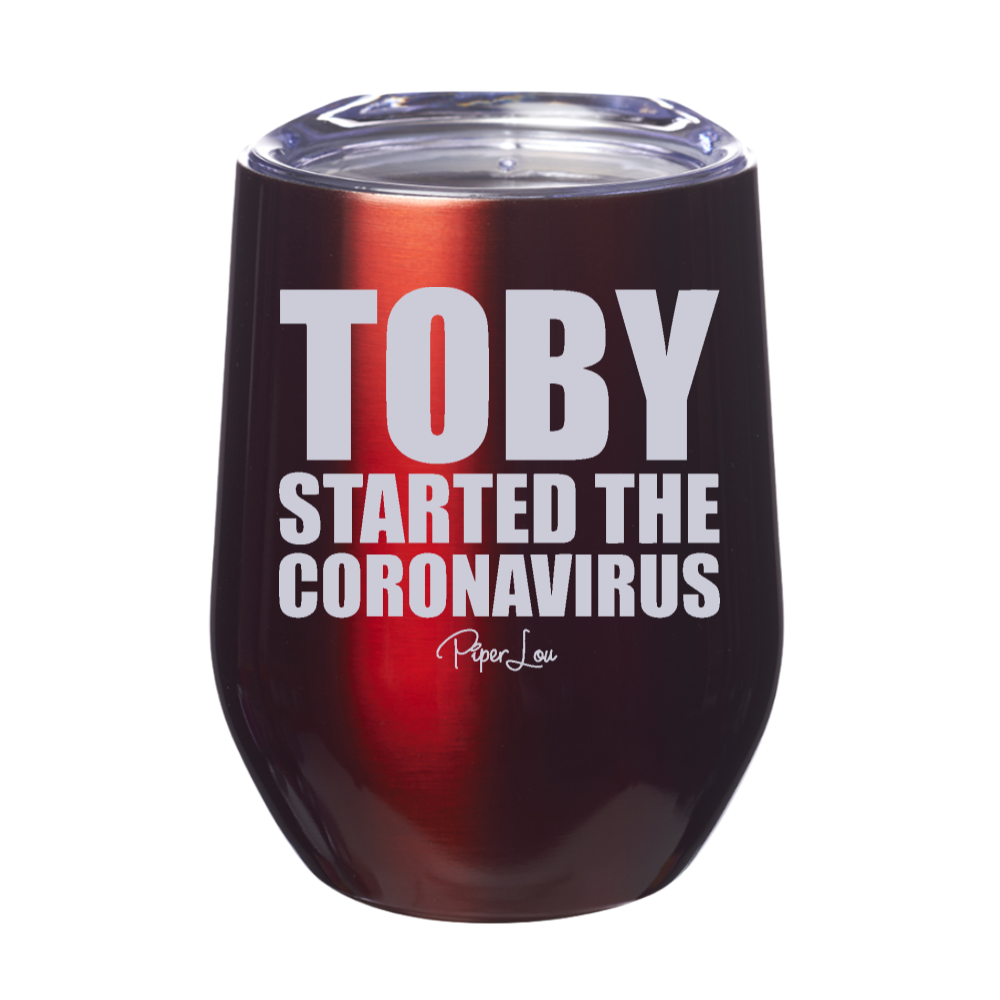 Toby Started The Coronavirus