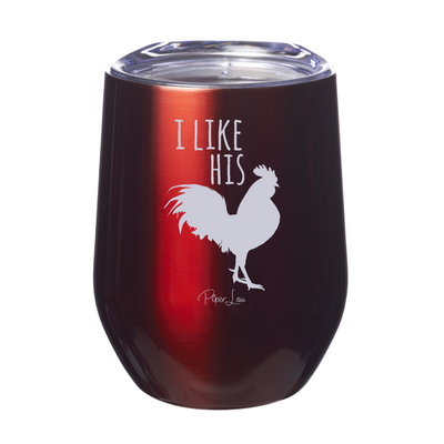 I Like His Cock Laser Etched Tumbler
