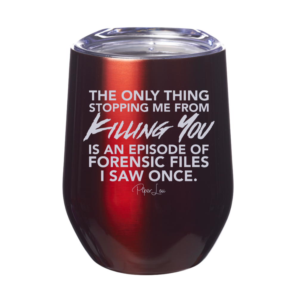 The Only Thing Stopping Me Laser Etched Tumbler