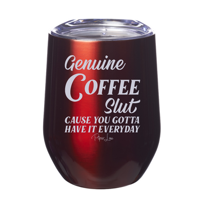 Genuine Coffee Slut 12oz Stemless Wine Cup