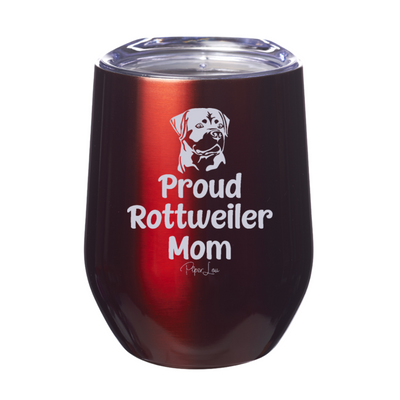 Proud Rottweiler Mom 12oz Stemless Wine Cup