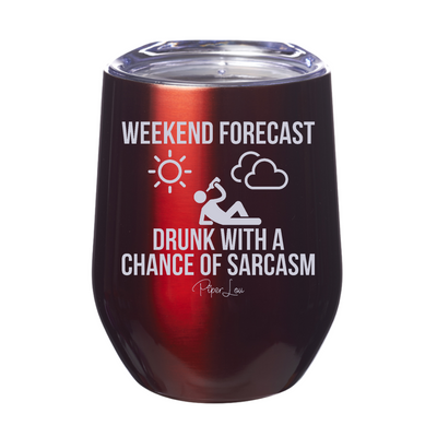 Weekend Forecast Drunk Laser Etched Tumbler