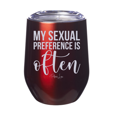 My Sexual Preference Is Often 12oz Stemless Wine Cup