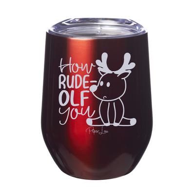 How RudeOlf You 12oz Stemless Wine Cup