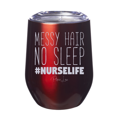 Messy Hair Nurse Life Laser Etched Tumbler