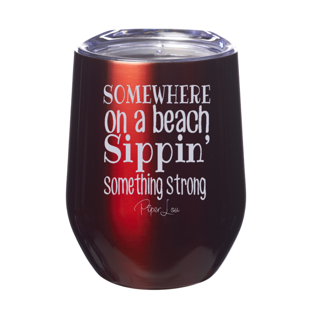 Somewhere on a Beach 12oz Stemless Wine Cup