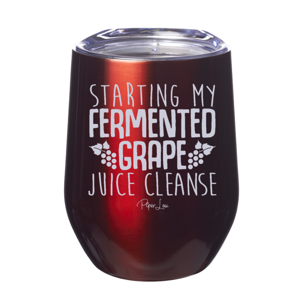 Starting My Fermented Grape Juice Cleanse 12oz Stemless Wine Cup