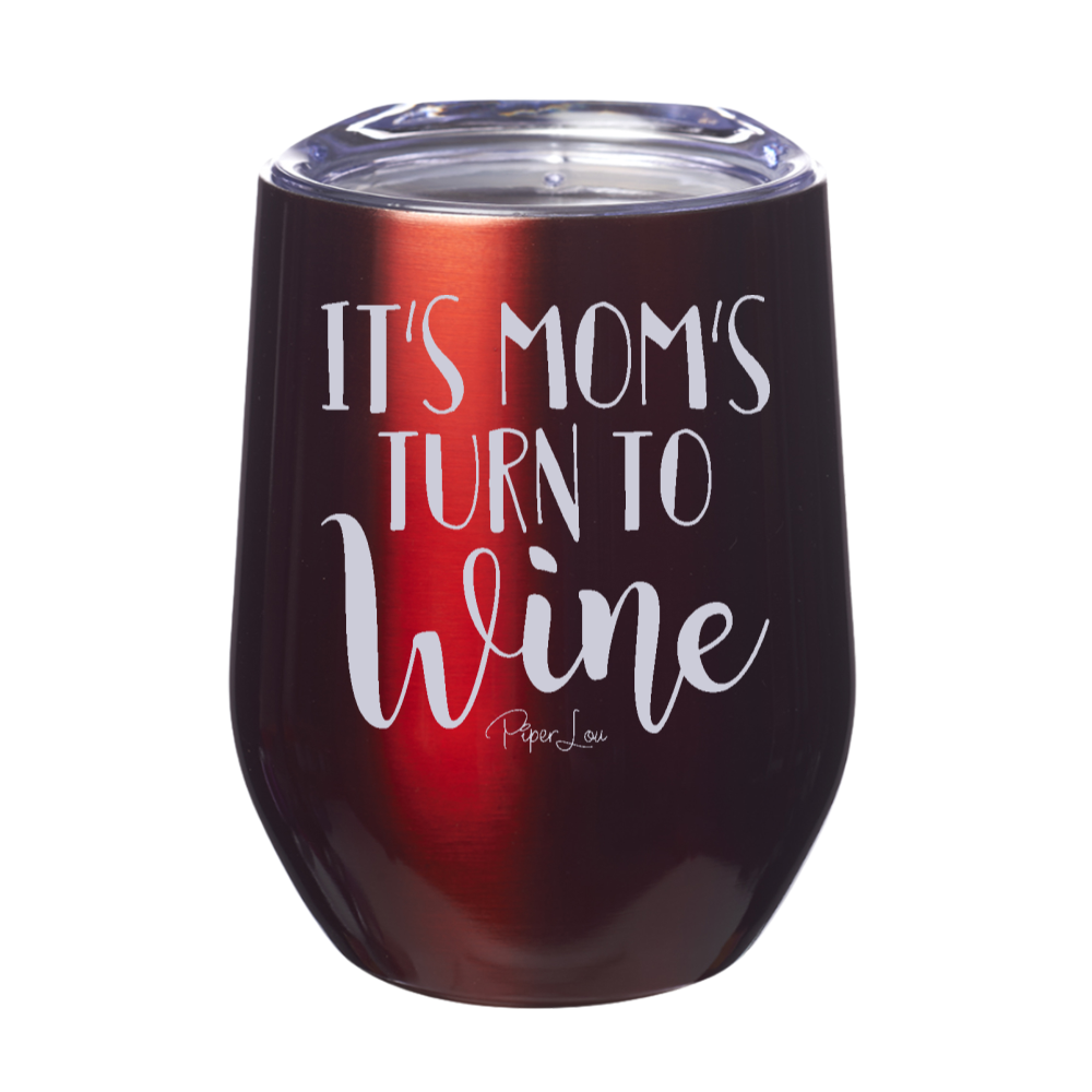 It's Mom's Turn To Wine 12oz Stemless Wine Cup