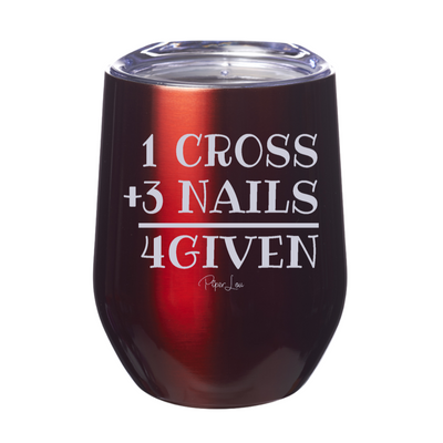 1 Cross 3 Nails 4 Given 12oz Stemless Wine Cup