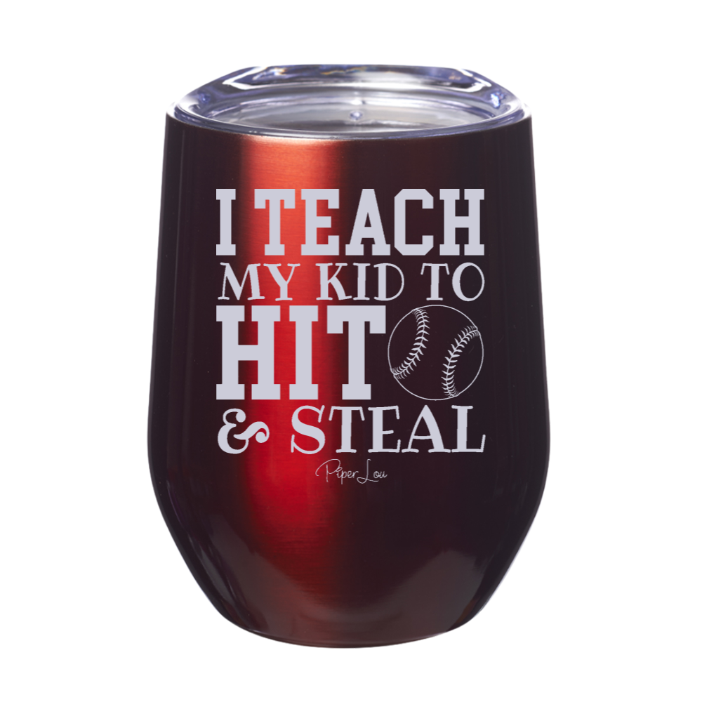 I Teach My Kid To Hit 12oz Stemless Wine Cup