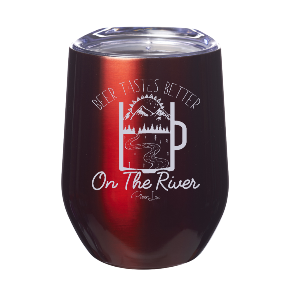 Beer Tastes Better On The River Laser Etched Tumbler