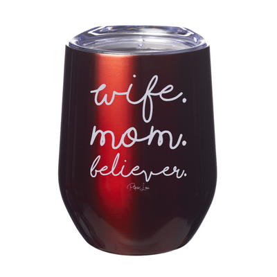 Wife Mom Believer 12oz Stemless Wine Cup