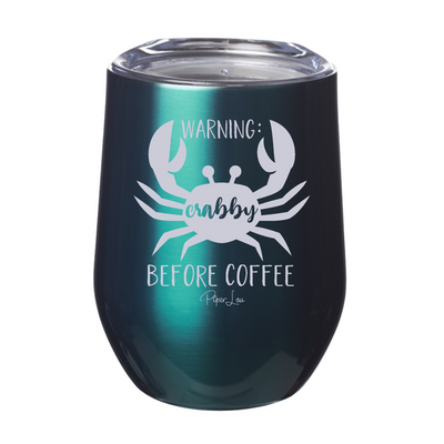 Crabby Before Coffee 12oz Stemless Wine Cup