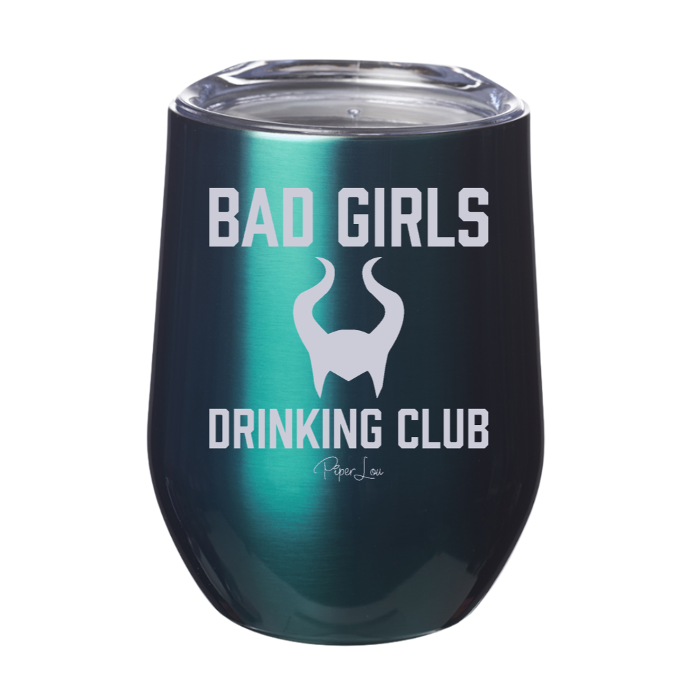 Bad Girls Drinking Club 12oz Stemless Wine Cup