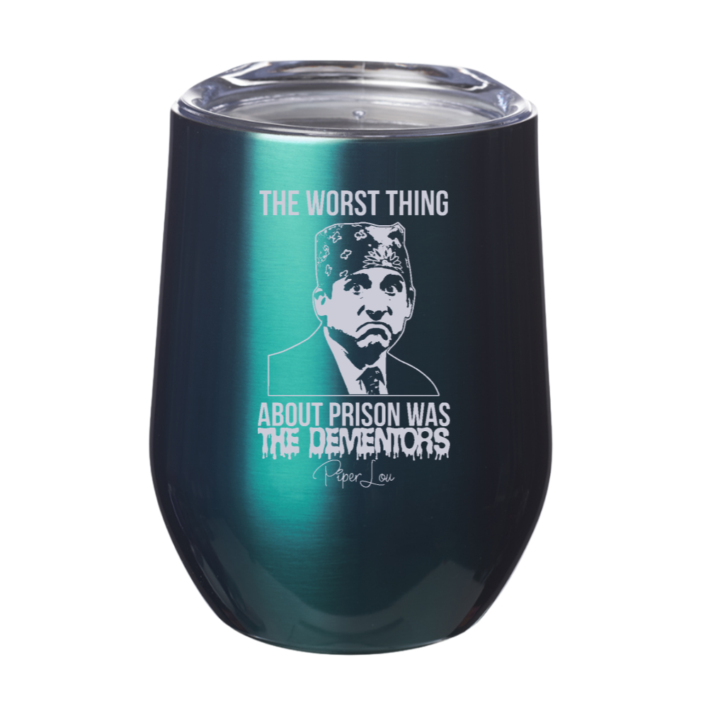 The Worst Thing About Prison 12oz Stemless Wine Cup