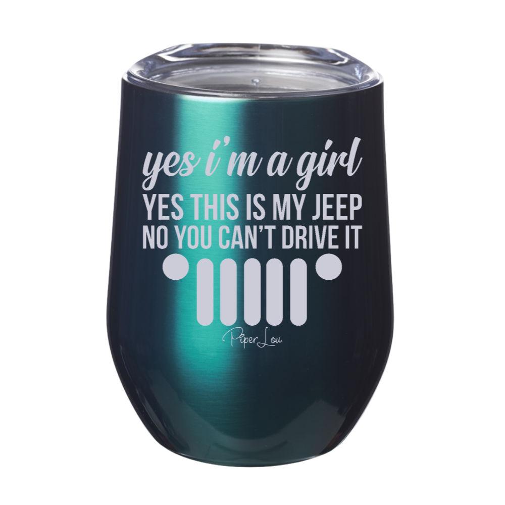 Yes I'm A Girl Yes This Is My Jeep Laser Etched Tumbler