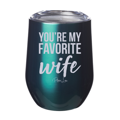 You're My Favorite Wife 12oz Stemless Wine Cup