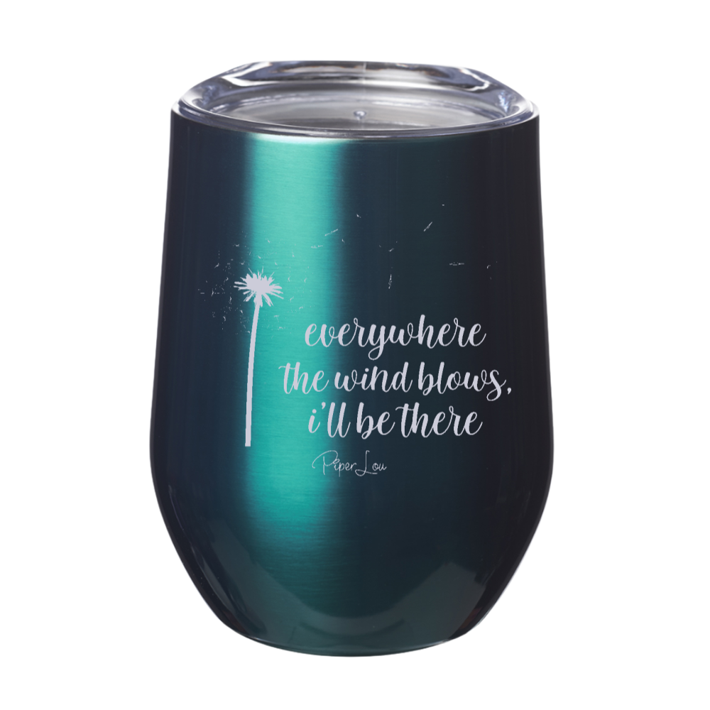 Everywhere The Wind Blows Laser Etched Tumbler