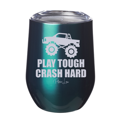 Play Tough Crash Hard 12oz Stemless Wine Cup