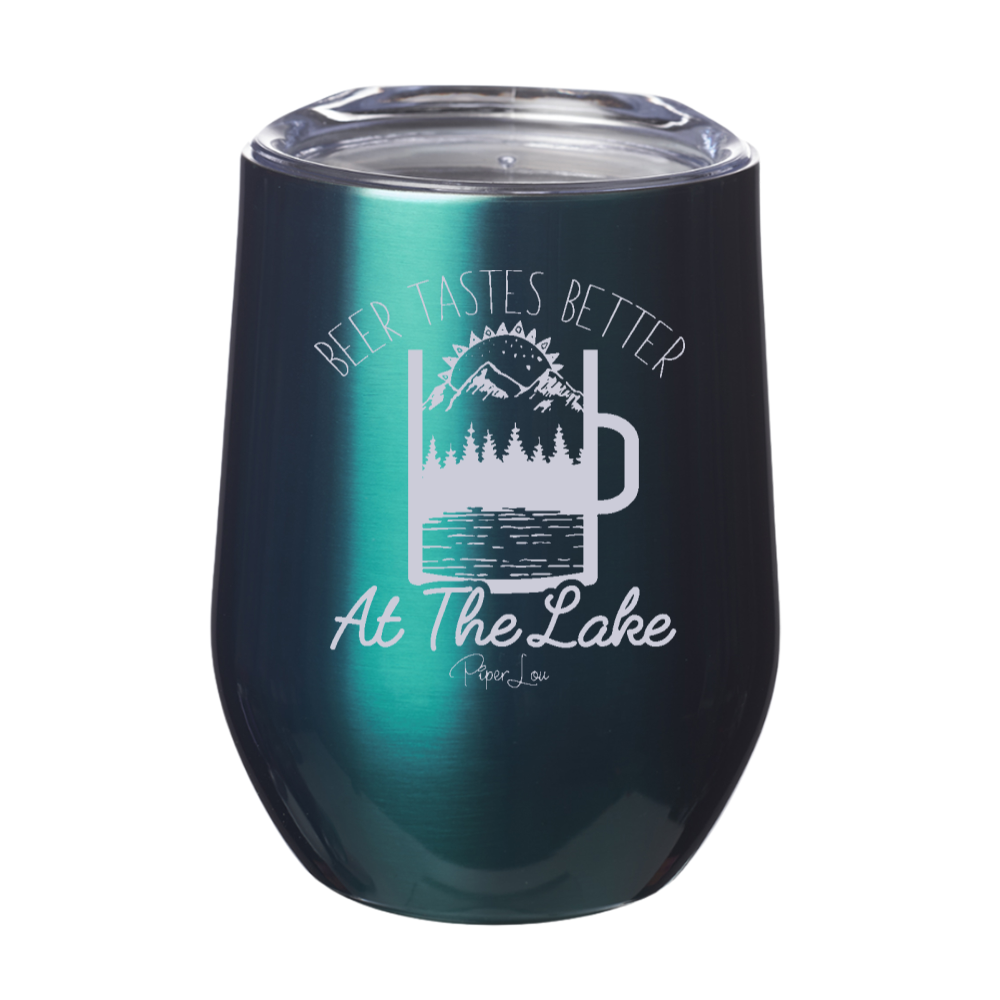Beer Tastes Better At The Lake Laser Etched Tumbler