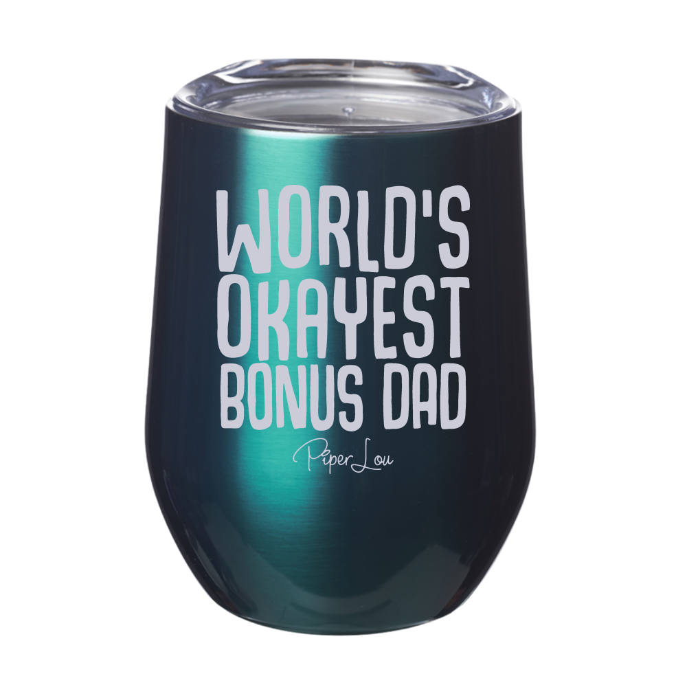 Worlds Okayest Bonus Dad Laser Etched Tumbler