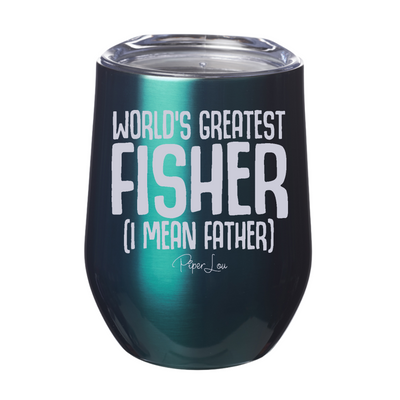 World's Greatest Fisher Father 12oz Stemless Wine Cup