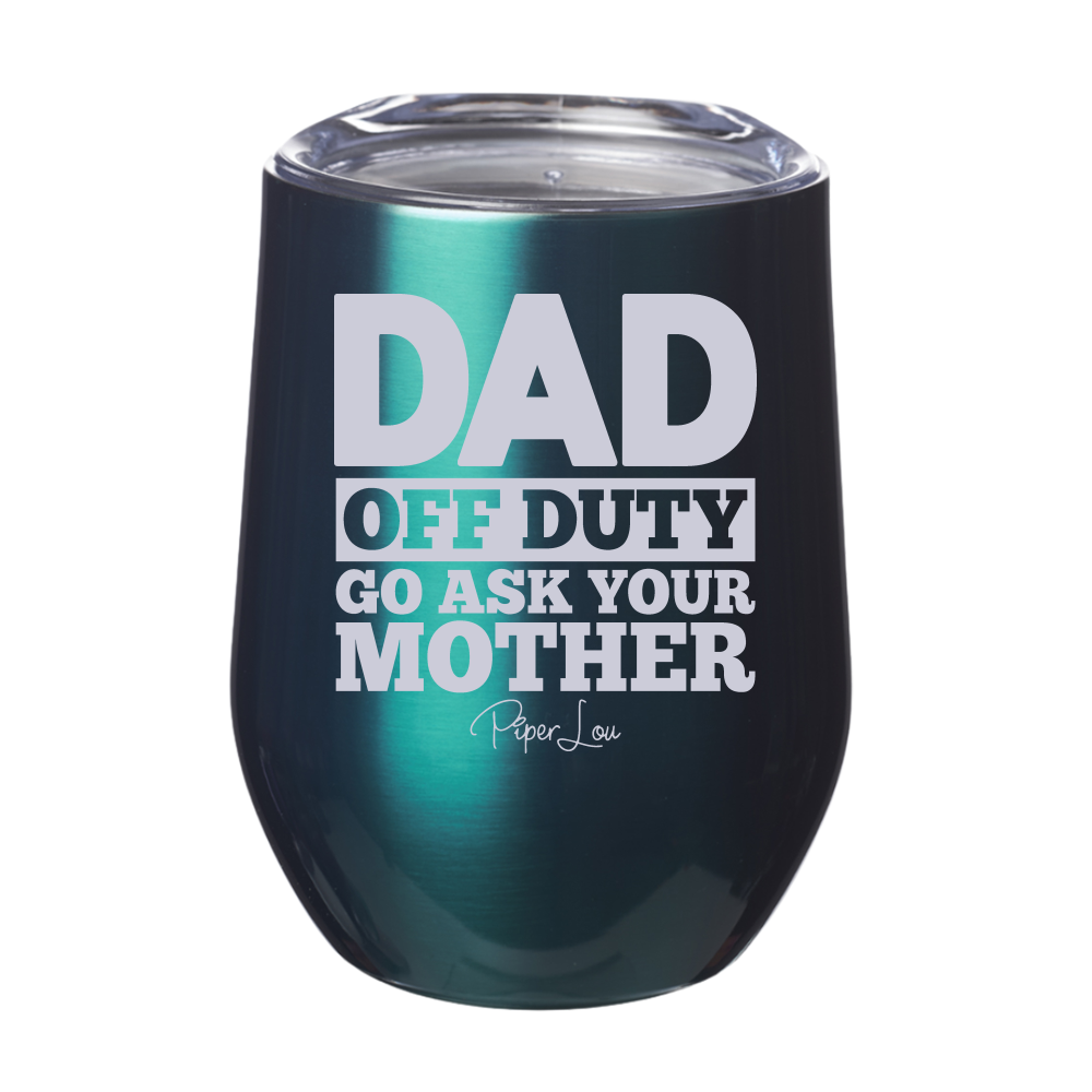 Dad Off Duty Laser Etched Tumbler