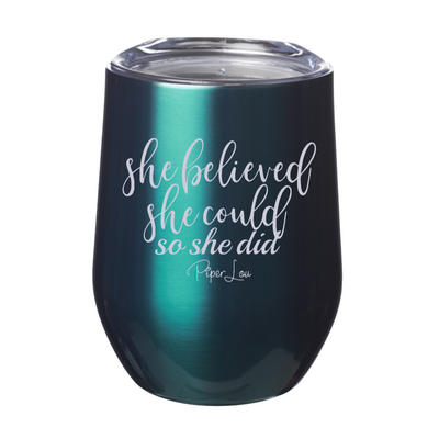 She Believed She Could Laser Etched Tumbler