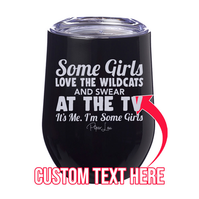 Some Girls Love Sports (CUSTOM) 12oz Stemless Wine Cup