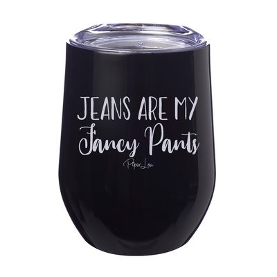 Jeans Are My Fancy Pants 12oz Stemless Wine Cup