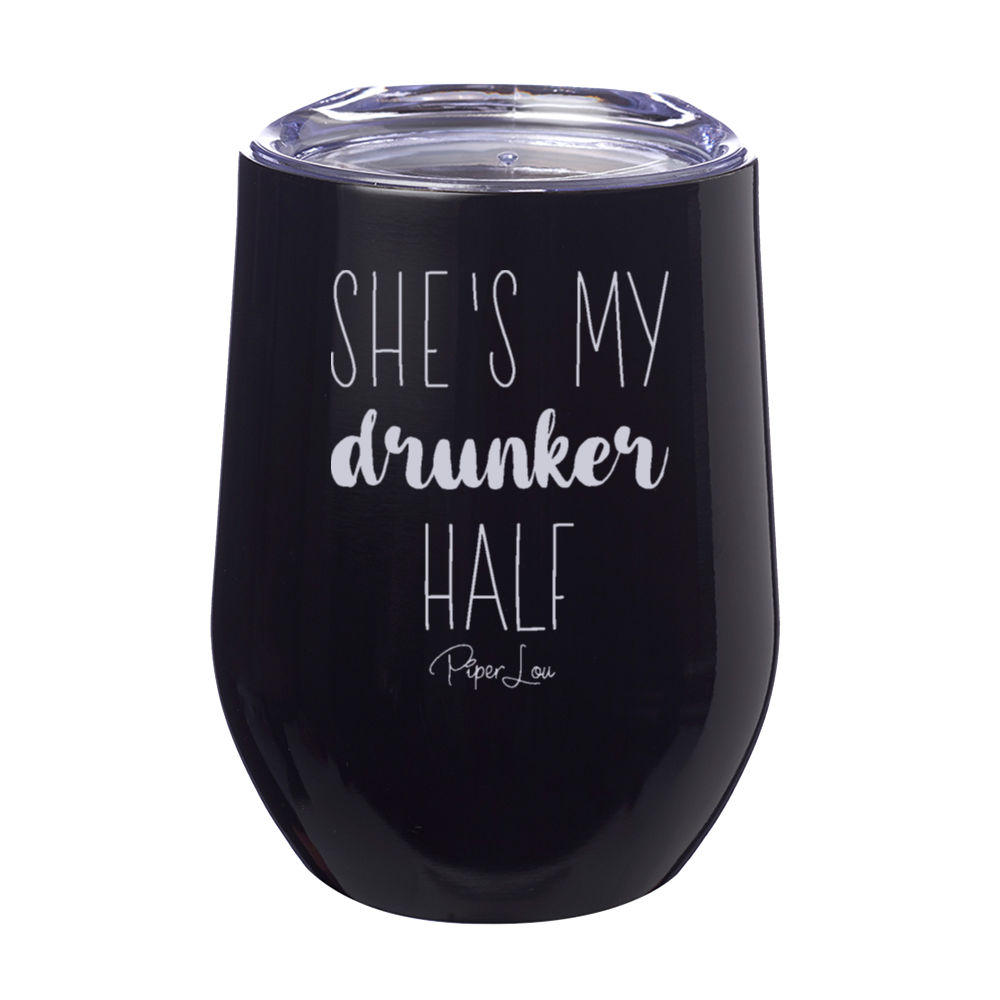 She's My Drunker Half 12oz Stemless Wine Cup