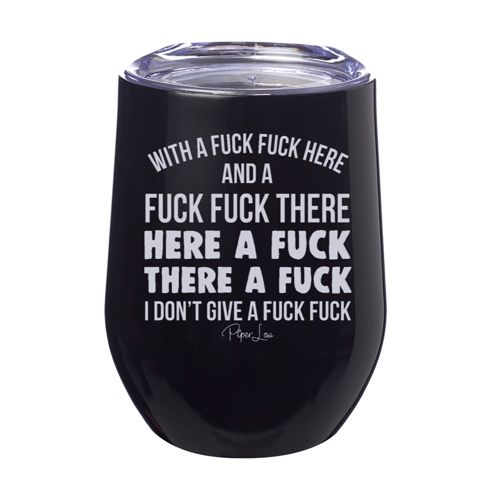 I Don't Give A Fuck Fuck 12oz Stemless Wine Cup