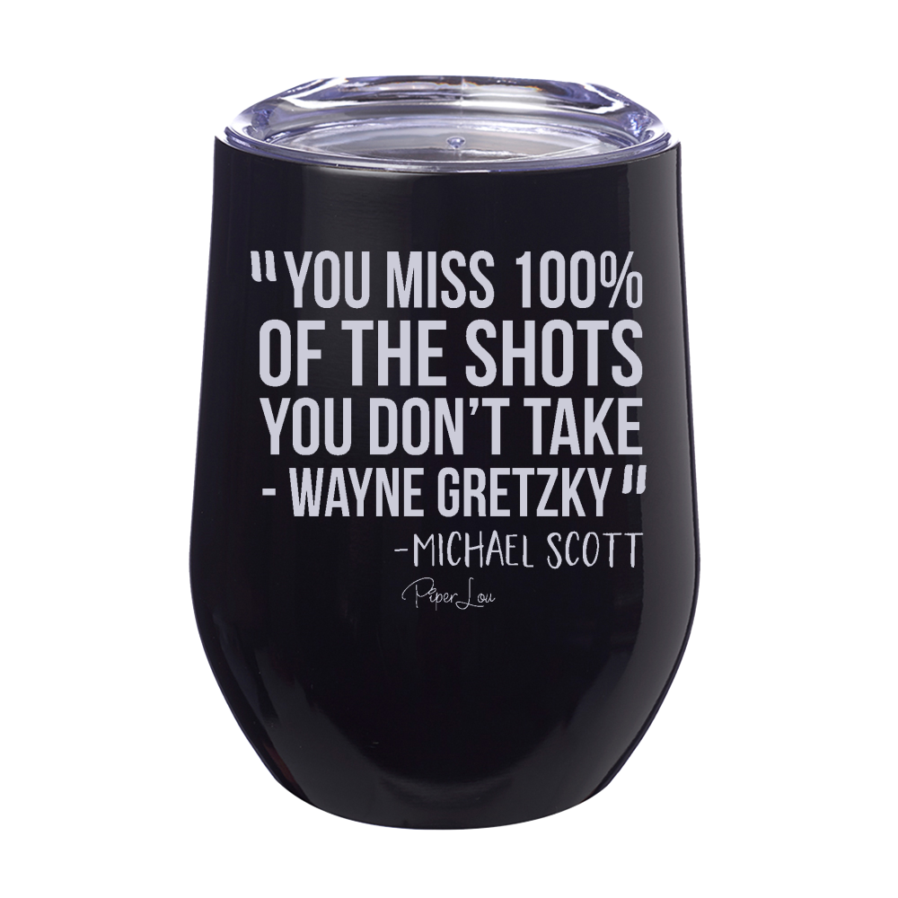 You Miss 100% Of The Shots 12oz Stemless Wine Cup