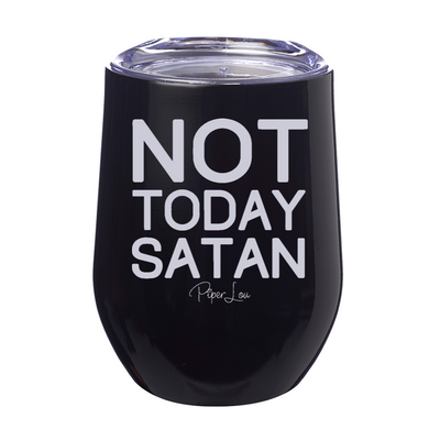Not Today Satan 12oz Stemless Wine Cup